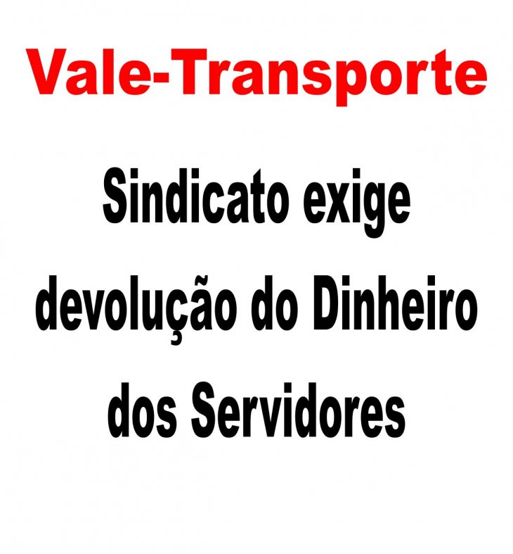 Vale-transporte:  Sindicato vai exigir que prefeitura devolva valores gastos pelos servidores