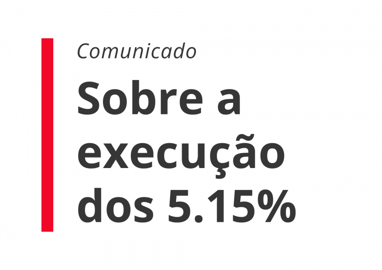 Comunicado – Sobre a execução dos 5.15%