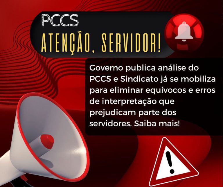 Governo publica análise do PCCS e Sindicato já se mobiliza para eliminar equívocos e erros de interpretação que prejudicam parte dos servidores