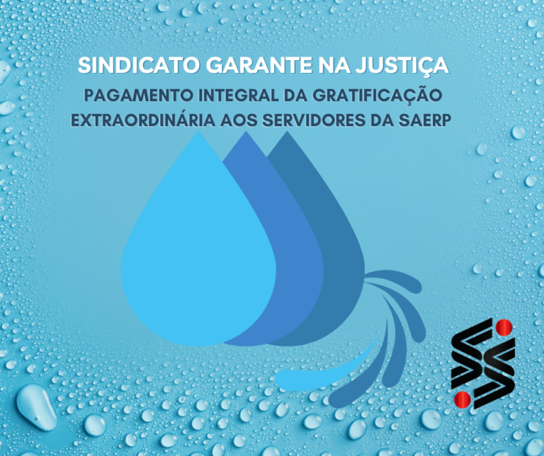 Sindicato garante na Justiça o pagamento integral da gratificação extraordinária aos servidores da SAERP